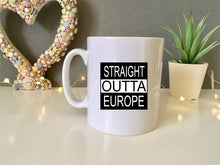 Straight Outta Europe- ceramic mug- political humour - Fred And Bo