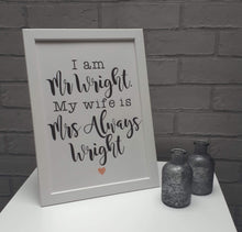I am Mr Wright - Framed Print - Wedding gift - Fred And Bo