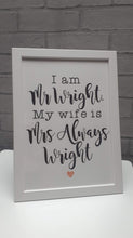 I am Mr Wright - Framed Print - Wedding gift - Fred And Bo
