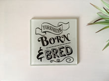 Yorkshire Born & Bred Glass Coaster - Fred And Bo