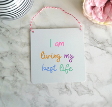 I'm Living My Best Life Sign- Little Metal Hanging Plaque - Yorkshire Slang