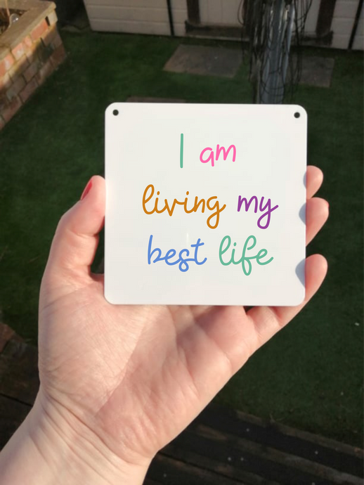 I'm Living My Best Life Sign- Little Metal Hanging Plaque - Yorkshire Slang