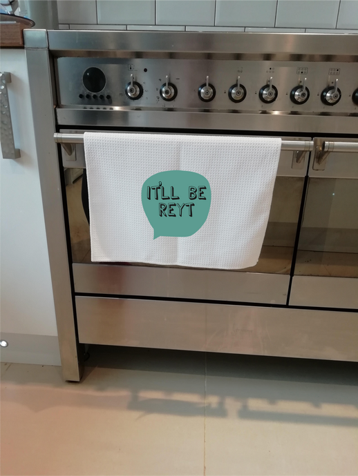 It'll Be Reyt Yorkshire Slang- Printed Tea Towel