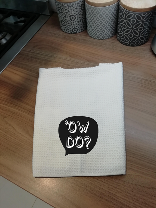 Ow Do Yorkshire Slang- Printed Tea Towel