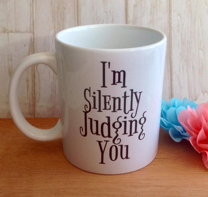 I'm silently judging you ceramic mug - Fred And Bo