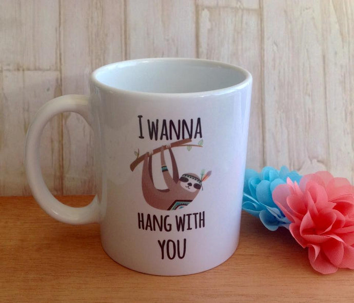I wanna hang with you sloth ceramic mug - Fred And Bo
