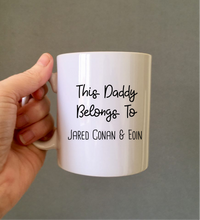 This Daddy Belongs To..... Personalised Ceramic Mug